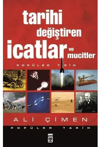 Tarihi Değiştiren İcatlar ve Mucitler