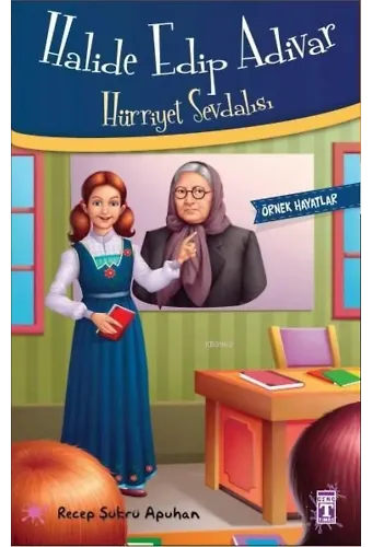 Hürriyet Kovalayan Kadın; Örnek Hayatlar