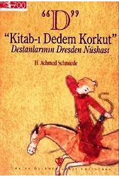 "D" Kitab-ı Dedem Korkut; Destanlarının Dresden Nüshası