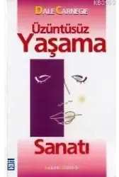 Üzüntüsüz Yaşama Sanatı