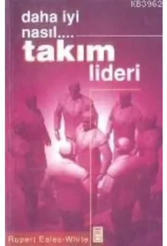 Daha Iyi Nasıl... Takım Lideri