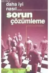 Daha Iyi Nasıl... Sorun Çözümleme