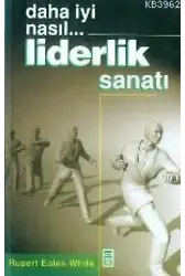 Daha İyi Nasıl... Liderlik Sanatı