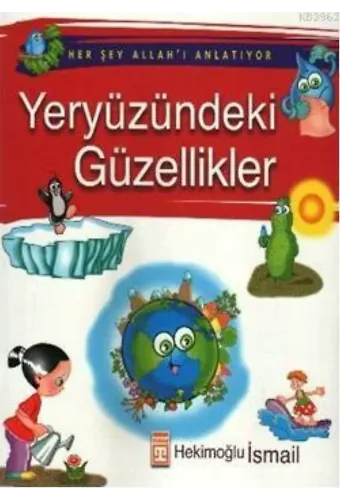 Her Şey Allah'ı Anlatıyor - Yeryüzündeki Güzellikler
