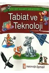 Her Şey Allah'ı Anlatıyor - Tabiat ve Teknoloji