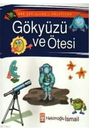 Her Şey Allah'ı Anlatıyor - Gökyüzü ve Ötesi