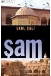 Şam; Medeniyetlerin Başkenti Şam, Humus, Hama, Halep ve Busra