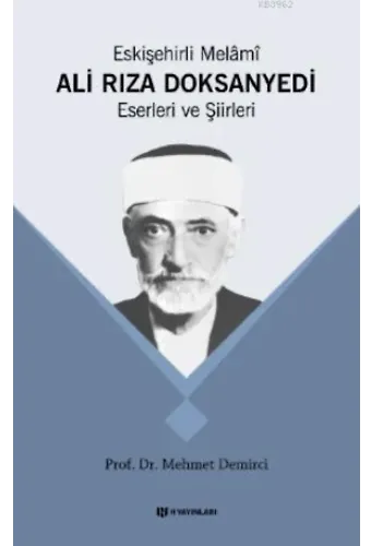 Eskişehirli Melâmî Ali Rıza Doksan Yedi; Eserleri ve Şiirleri
