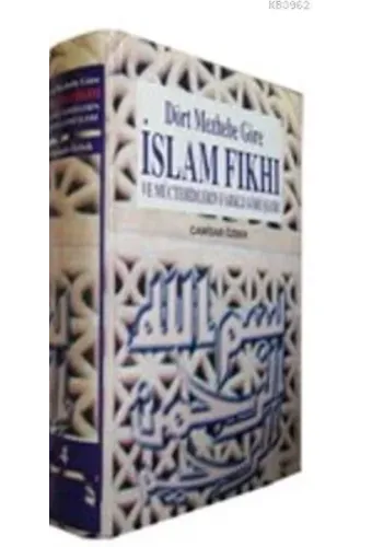 Dört Mezhebe Göre İslam Fıkhı (cilt: 2); ve Müctehidlerin Farklı Görüşleri