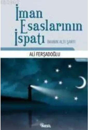 İman Esaslarının İspatı; İmanın Altı Şartı