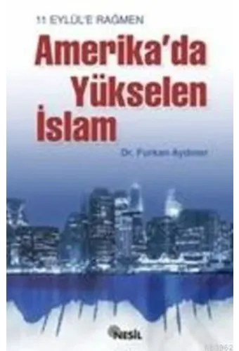 11 Eylüle Rağmen Amerikada Yükselen İslam