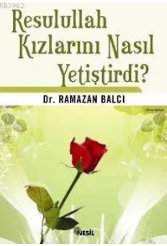 Resulullah Kızlarını Nasıl Yetiştirdi?