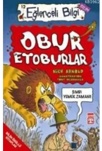 Obur Etoburlar; Eğlenceli Bilim, +10 Yaş