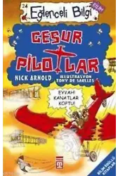 Cesur Pilotlar; Eğlenceli Bilim, +10 Yaş