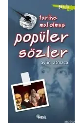 Tarihe Mal Olmuş Popüler Sözler