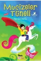 Mucizeler Tüneli; Hayal Atı Serisi 1