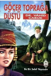Göçer Toprağa Düştü