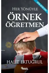 Her Yönüyle Örnek Öğretmen