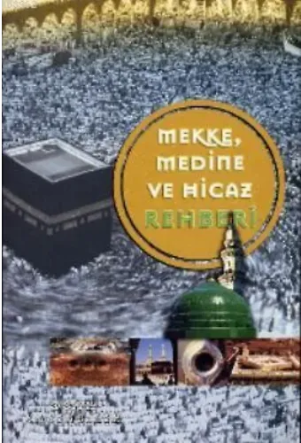 Mekke, Medine ve Hicaz Rehberi