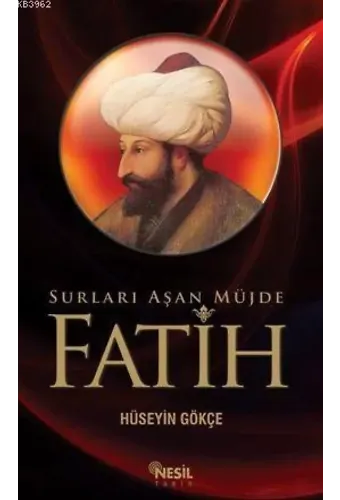 Fatih; Surları Aşan Müjde