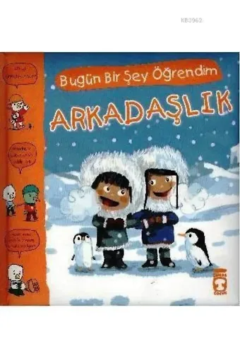 Bugün Bir Şey Öğrendim: Arkadaşlık; +5 Yaş