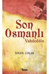 Son Osmanlı; Vahdettin