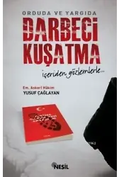 Orduda ve Yargıda Darbeci Kuşatma; İçeriden Gözlemlerle