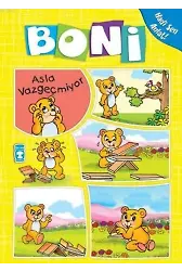 Boni Asla Vazgecmiyor; +4 Yaş