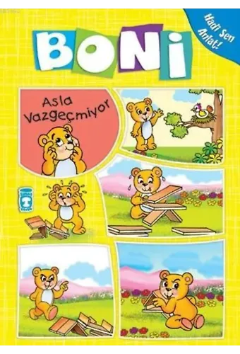 Boni Asla Vazgecmiyor; +4 Yaş