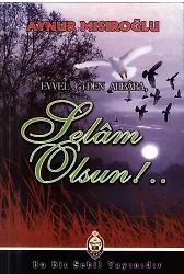 Evvel Giden Ahbaba, Selam Olsun