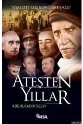 Ateşten Yıllar; Siyasette Said Nursi Tartışması