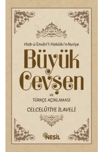 Büyük Cevşen ve Türkçe Açıklaması; Hizb-ü Envari'l- Hakaikı'n Nuriye