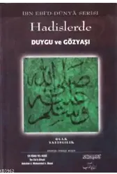Hadislerde Duygu ve Gözyaşı; İbn Ebi'd-Dünya Serisi