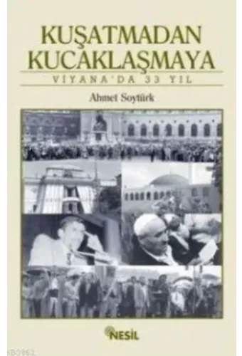 Kuşatmadan Kucaklaşmaya; Viyana'da 33 Yıl