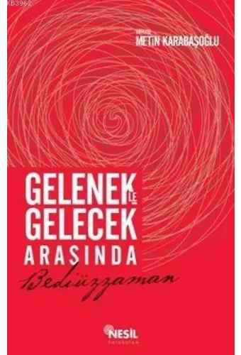 Gelenekle Gelecek Arasında Bediüzzaman