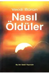 Nasıl Öldüler