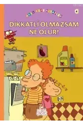 Dikkatli Olmazsam Ne Olur