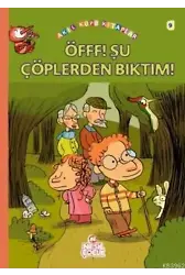 Öfff! Şu Çöplerden Bıktım
