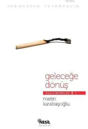 Geleceğe Dönüş; Risale Okumaları 5
