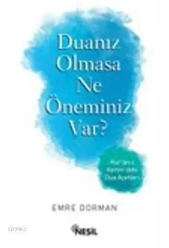 Duanız Olmasa Ne Öneminiz Var?