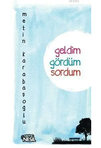 Geldim Gördüm Sordum