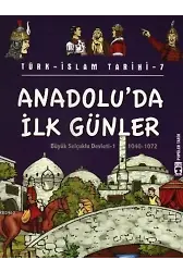 Anadolu'da İlk Günler; Büyük Selçuklu Devleti 1 (1040-1072)