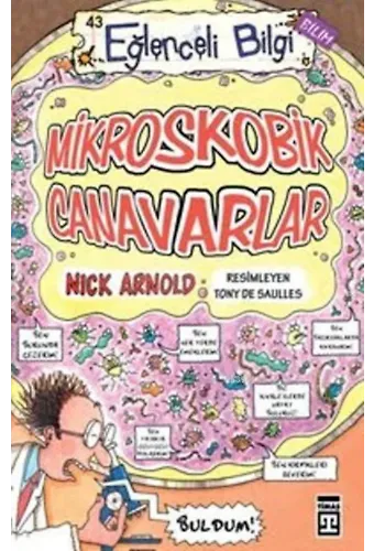 Mikroskobik Canavarlar; Eğlenceli Bilim, +10 Yaş