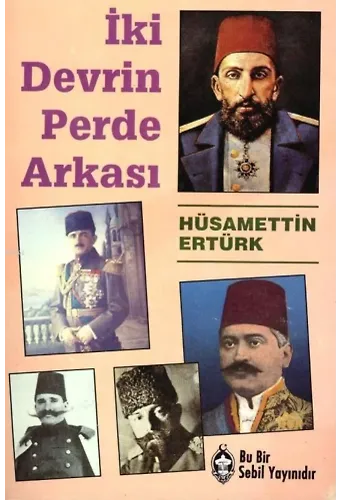 İki Devrin Perde Arkası