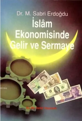 İslâm Ekonomisinde Gelir ve Sermâye