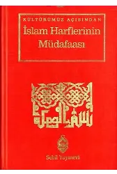 Kültürümüz Açısından İslam Harflerinin Müdafaası (Ciltli)