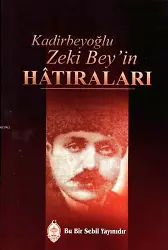 Kadirbeyoğlu Zeki Bey'in Hâtıraları