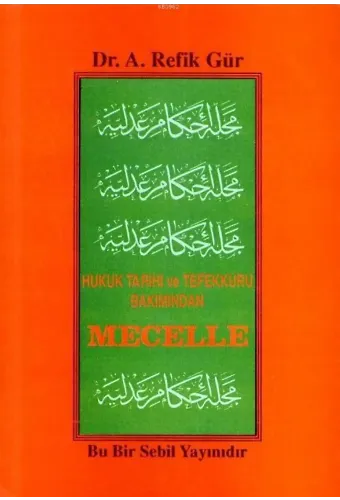 Mecelle; Hukuk Tarihi ve Tefekkürü Bakımından