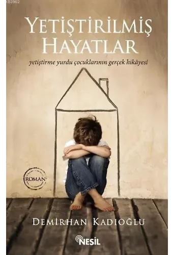 Yetiştirilmiş Hayatlar
