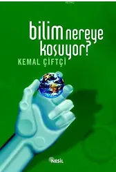 Bilim Nereye Koşuyor?